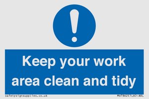Keep your work area clean and tidy